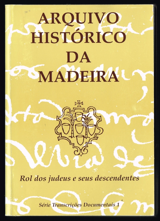 ROL DE JUDEUS E SEUS DESCENDENTES - Arquivo Histrico da Madeira